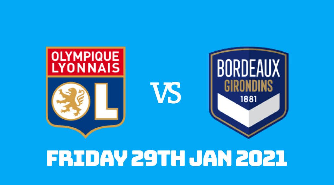 Betting Preview: Olymique Lyon vs Bordeaux