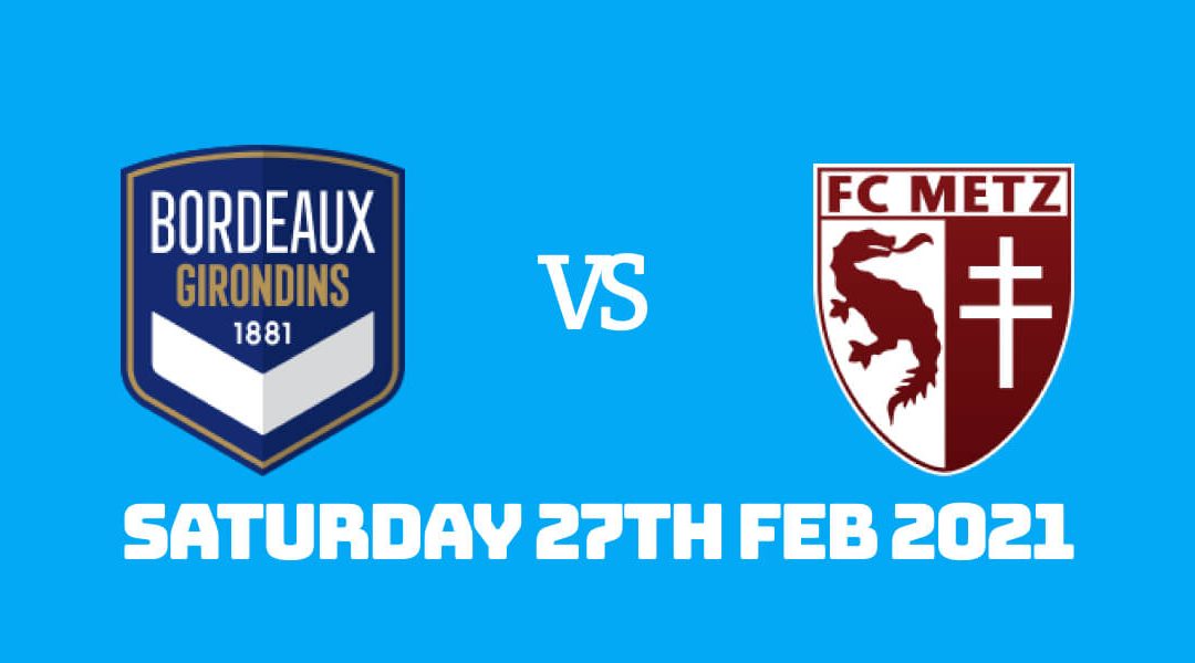 Betting Preview: Bordeaux vs Metz