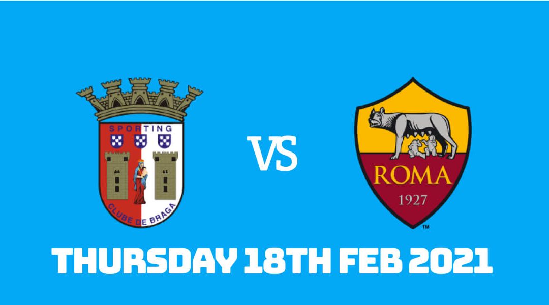 Betting Preview: Braga vs AS Roma