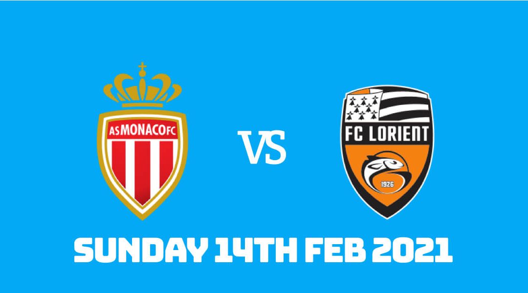 Betting Preview: Monaco vs Lorient 14th Feb 2021