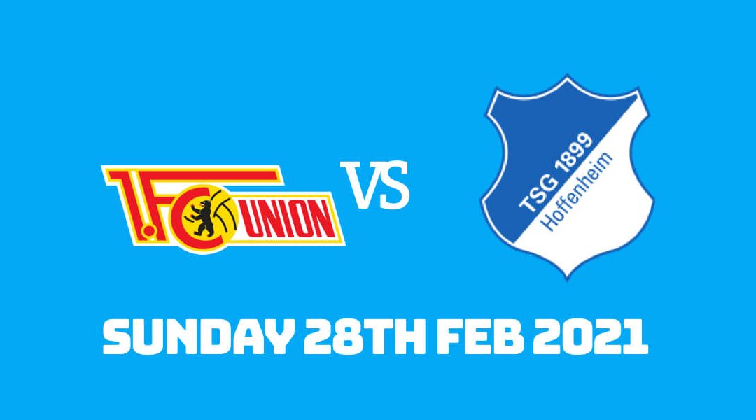 Betting Preview: Union Berlin vs Hoffenheim