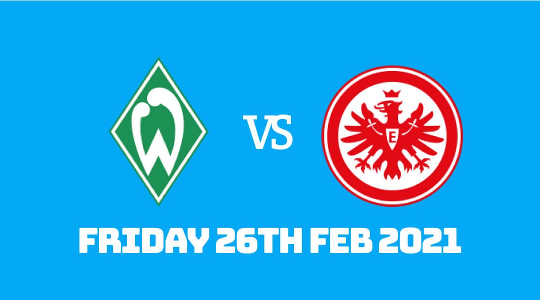 Betting Preview: Werder Bremen vs Eintracht Frankfurt