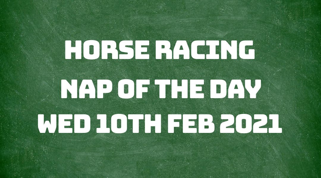 Nap of the Day - 10th Feb 2021