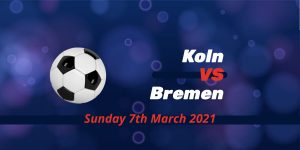 Betting Preview: Koln v Bremen