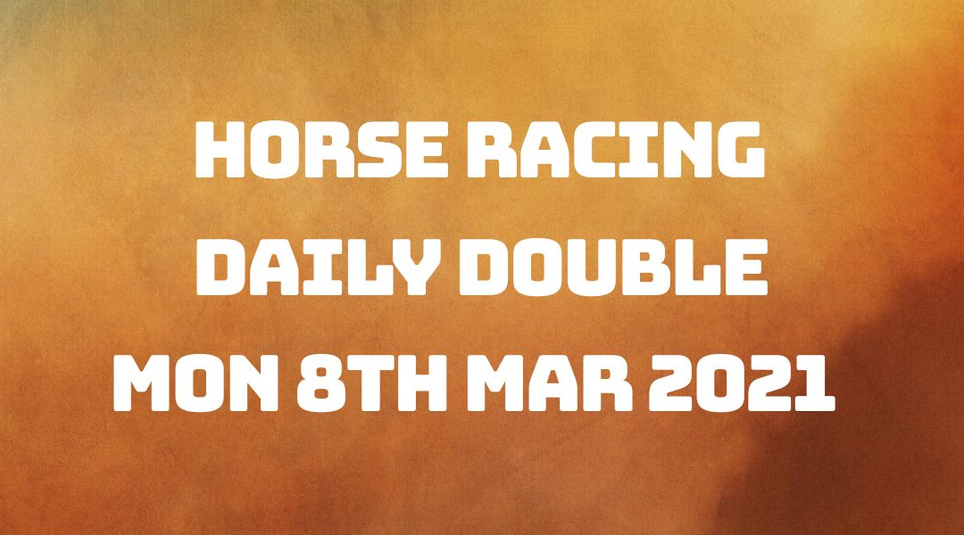 Daily Double - 8th March 2021