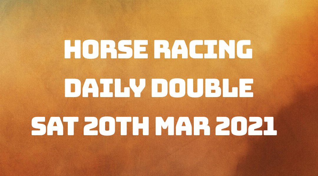 Daily Double - 20th March 2021