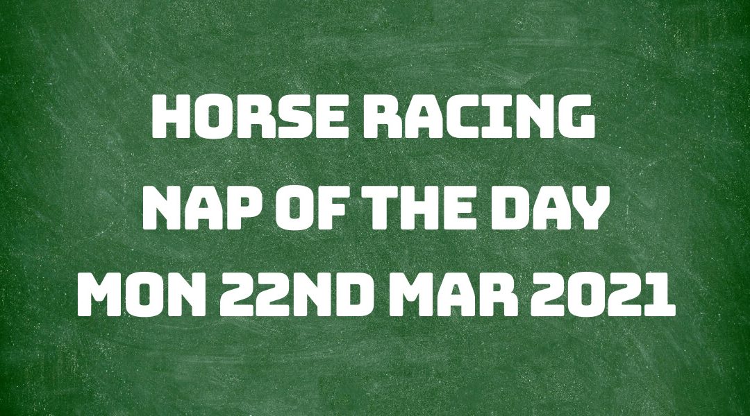 Nap of the Day - 22nd March 2021
