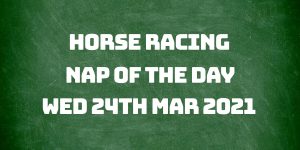 Nap of the Day - 24th March 2021
