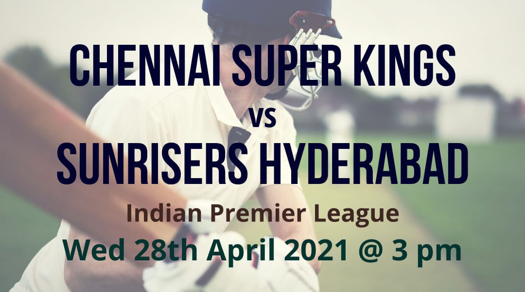 IPL Cricket Betting Preview: Chennai Super Kings v Sunrisers Hyderabad