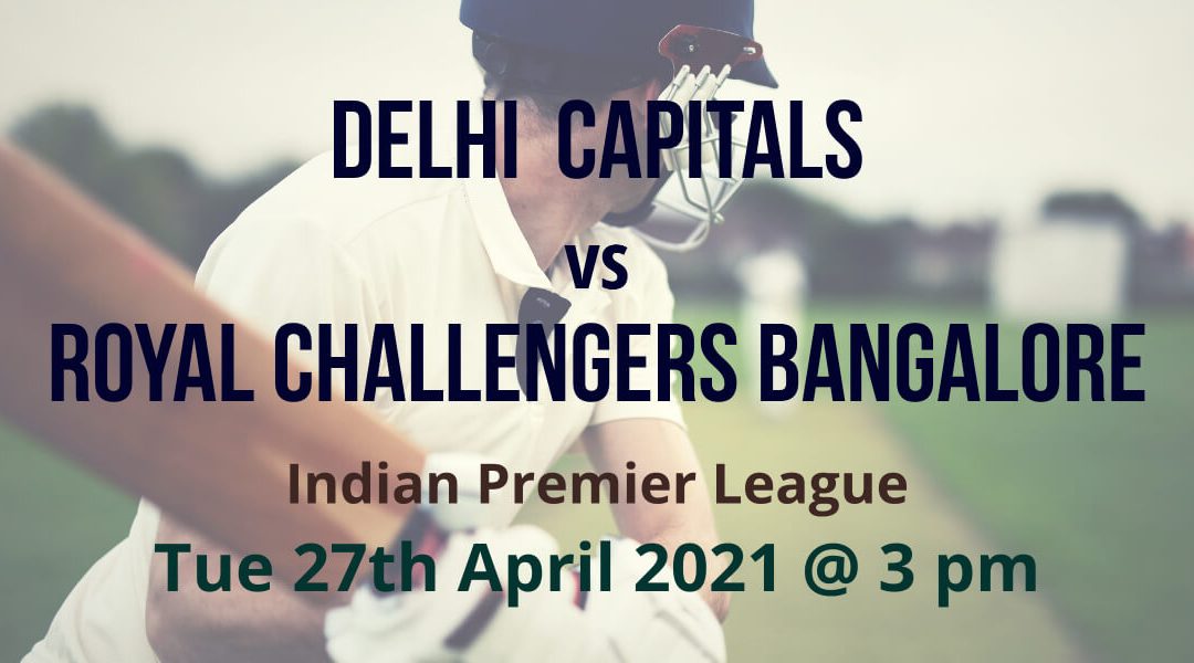 IPL Cricket Betting Preview: Delhi Capitals v Royal Challengers