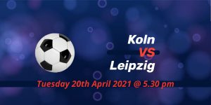 Betting Preview: Koln v Leipzig