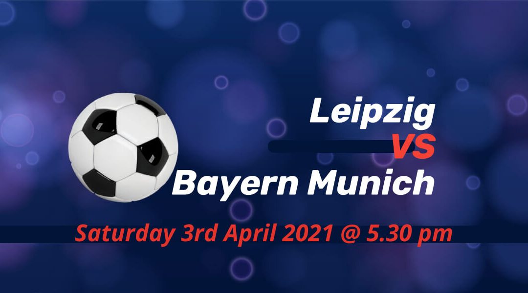 Betting Preview: RB Leipzig v Bayern Munich