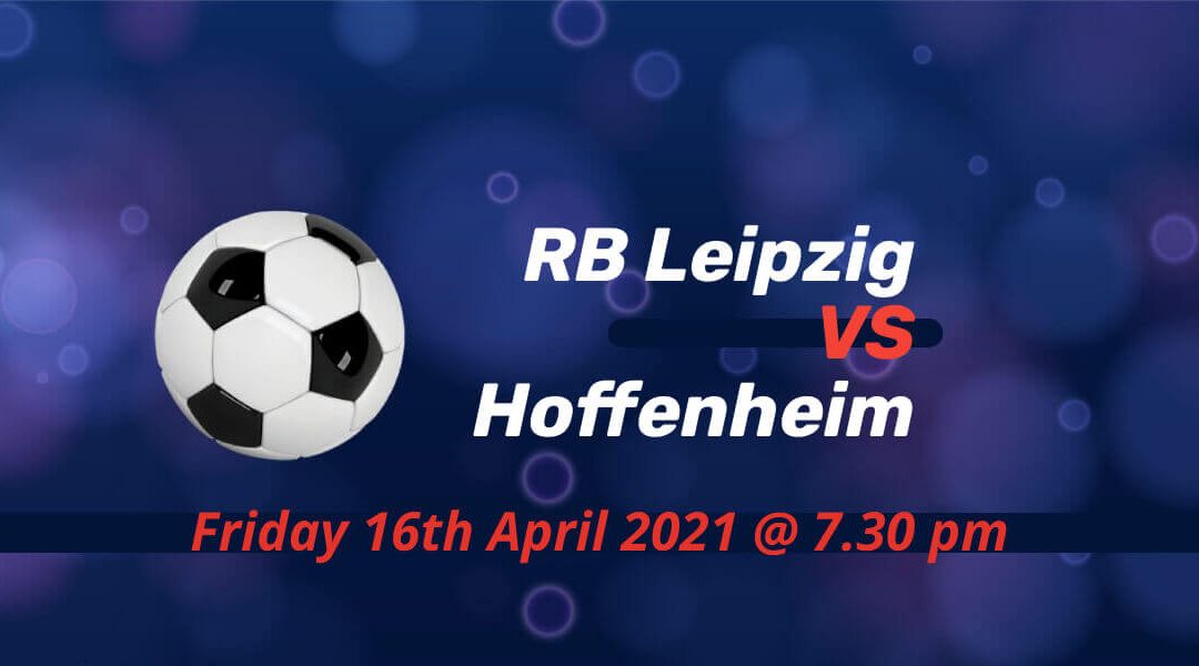 Betting Preview: RB Leipzig v Hoffenheim