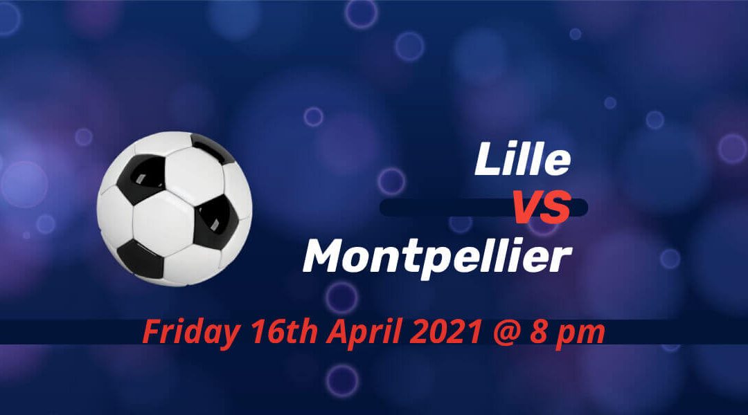 Betting Preview: Lille v Montpellier