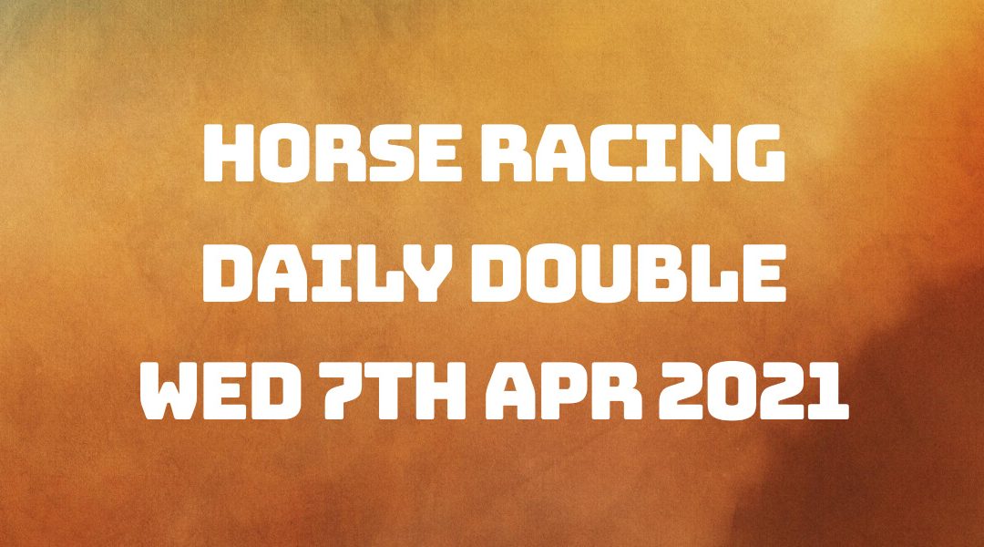 Daily Double - 7th April 2021