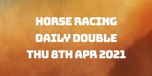 Daily Double - 8th April 2021