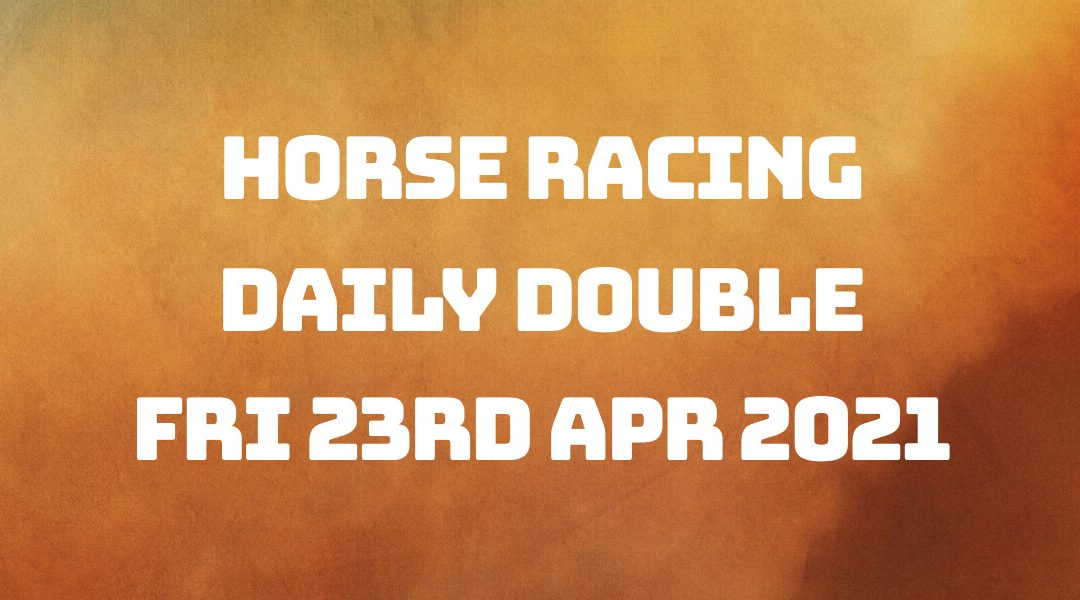 Daily Double - 23rd April 2021