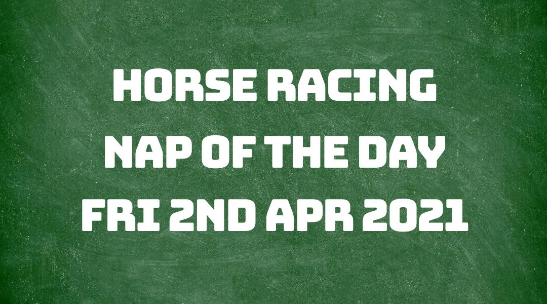 Nap of the Day - 2nd April 2021