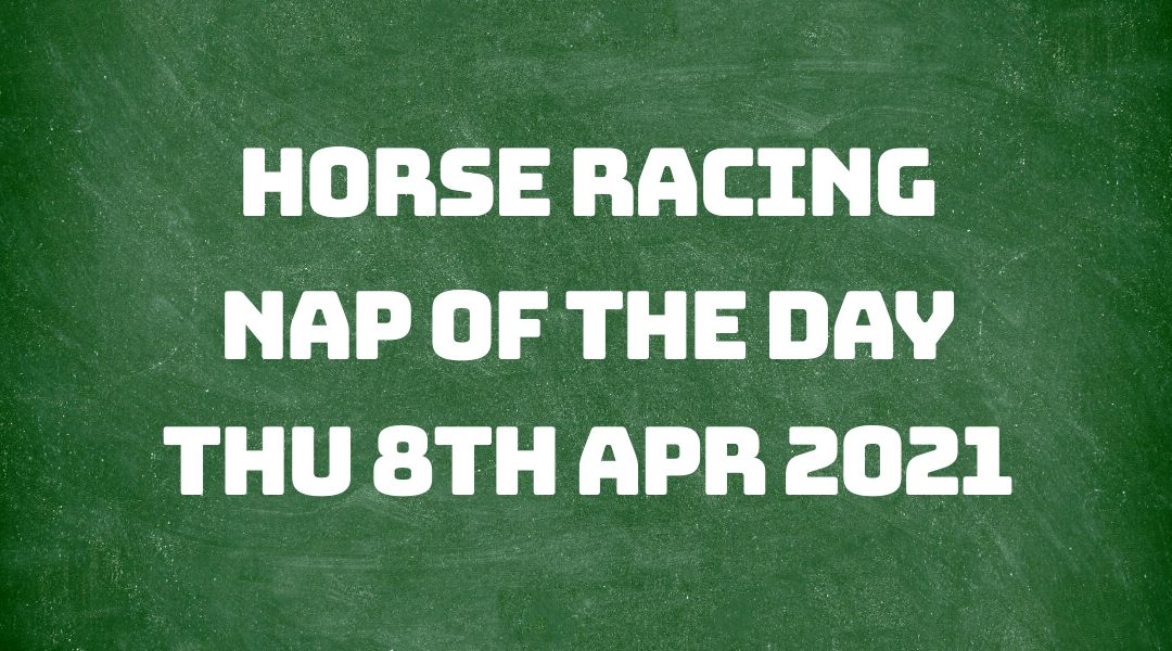 Nap of the Day - 8th April 2021