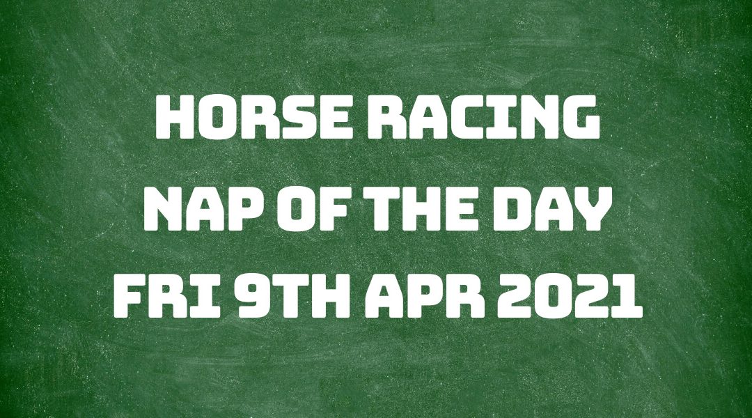 Nap of the Day - 9th April 2021