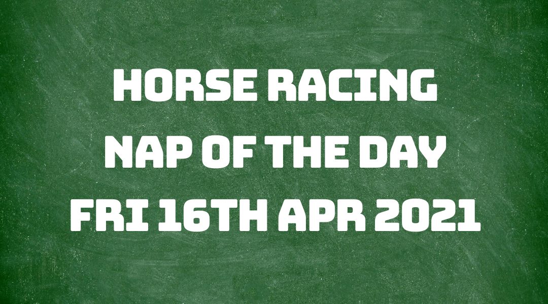 Nap of the Day - 16th April 2021