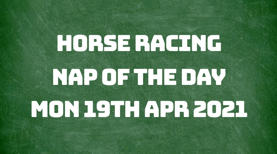 Nap of the Day - 19th April 2021