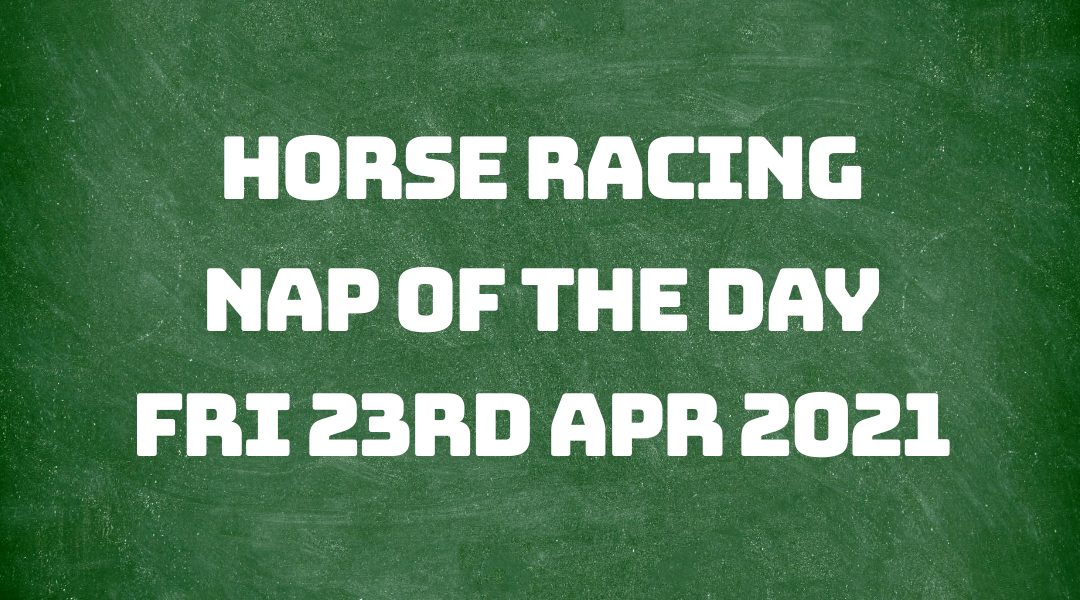 Nap of the Day - 23rd April 2021