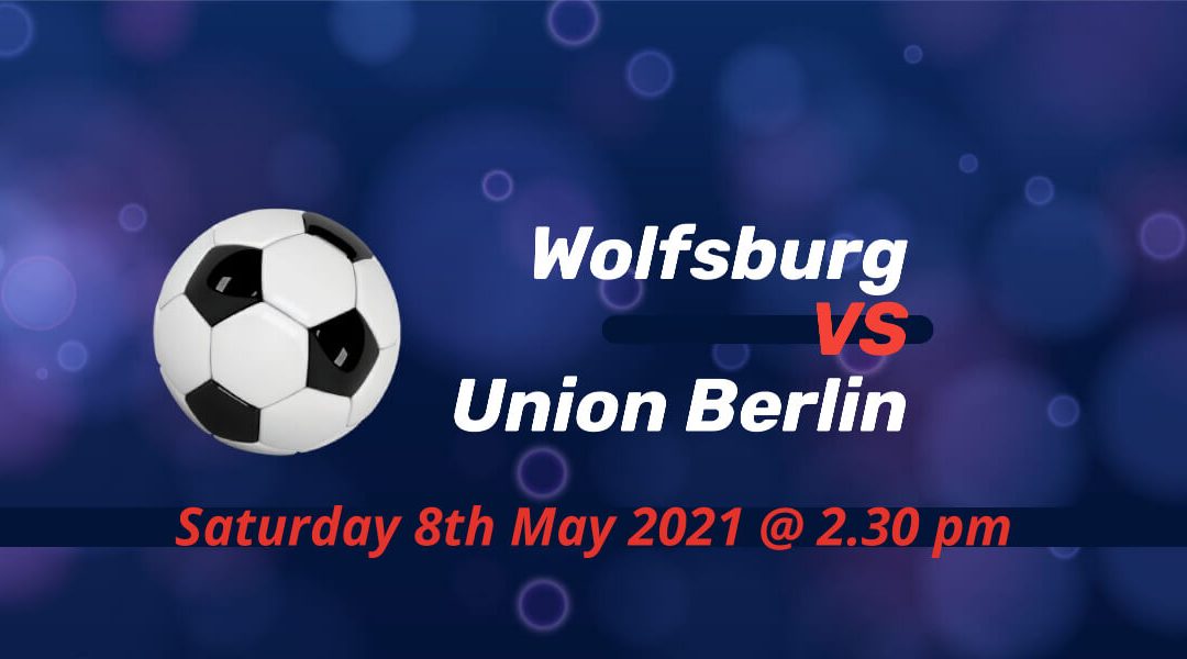 Betting Preview: Wolfsburg v Union Berlin