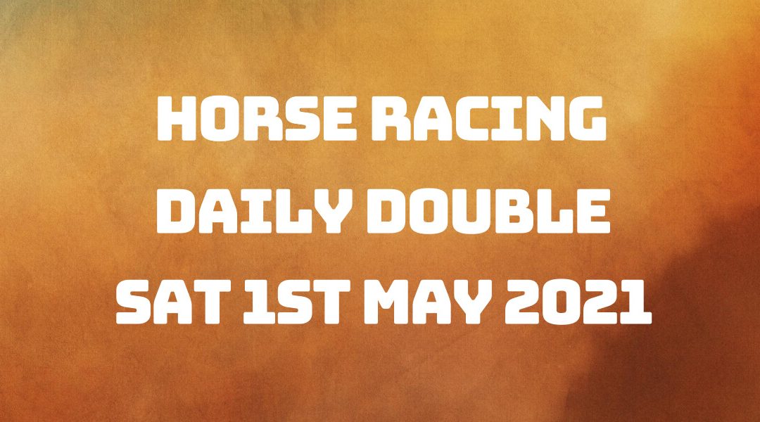Daily Double - 1st May 2021