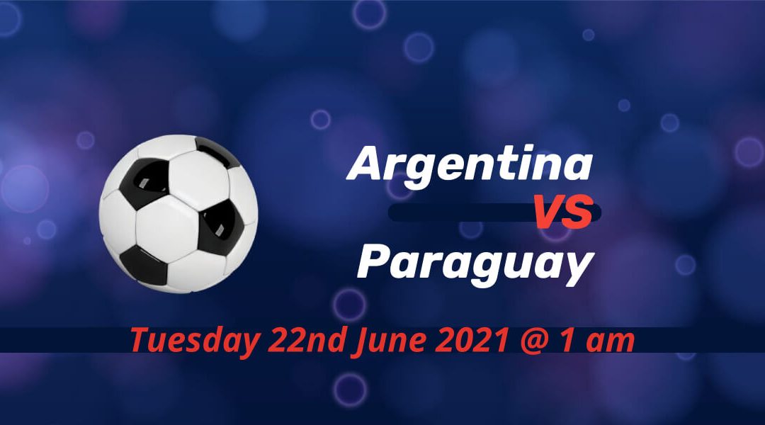 Betting Preview: Argentina v Paraguay Copa America 2021