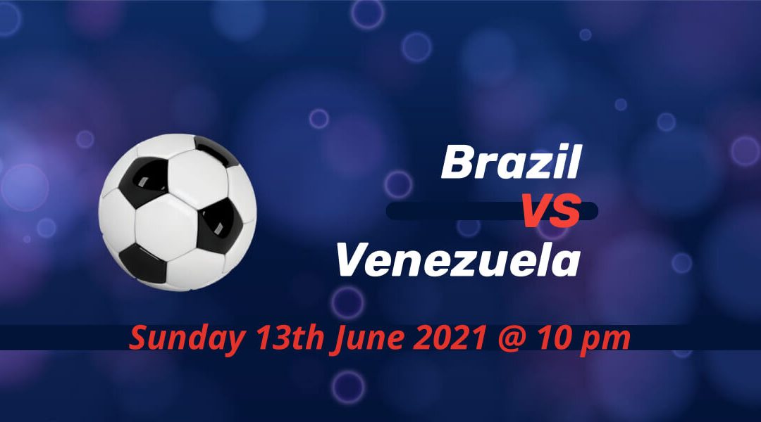 Betting Preview: Brazil v Venezuela Copa America 2021