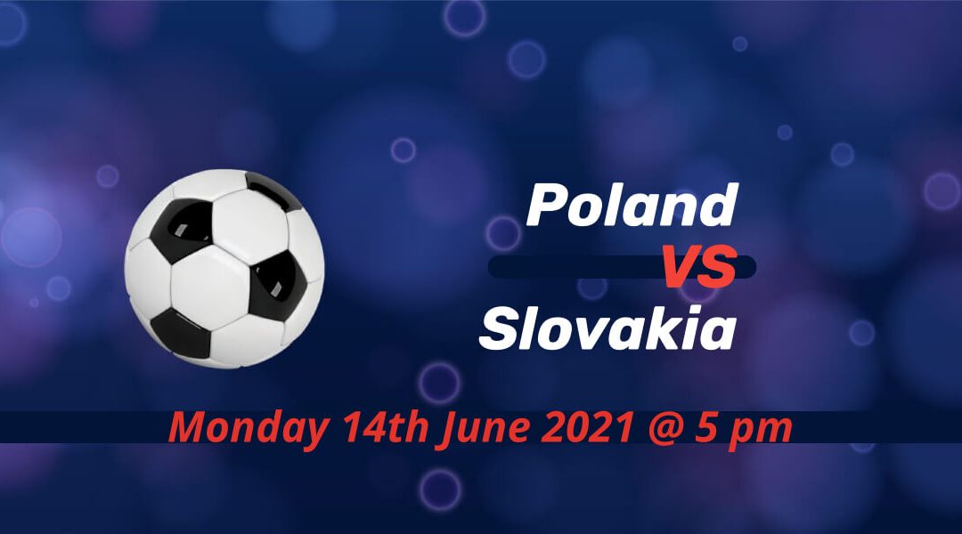 Betting Preview: Poland v Slovakia EURO 2020