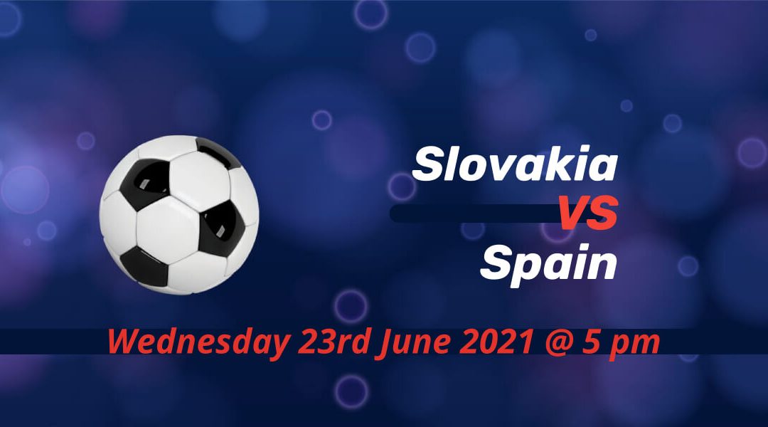 Betting Preview: Slovakia v Spain EURO 2020