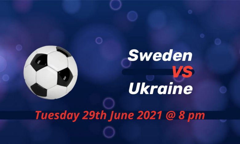 Betting Preview: Sweden v Ukraine EURO 2020 | Bets For Today