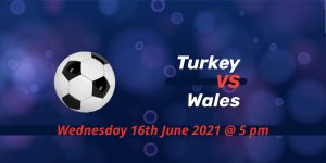 Betting Preview: Turkey v Wales EURO 2020