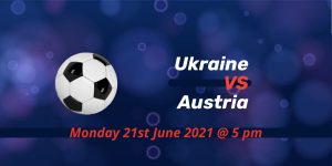 Betting Preview: Ukraine v Austria EURO 2020