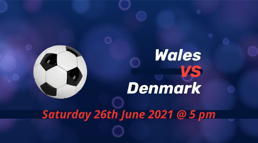 Betting Preview: Wales v Denmark EURO 2020