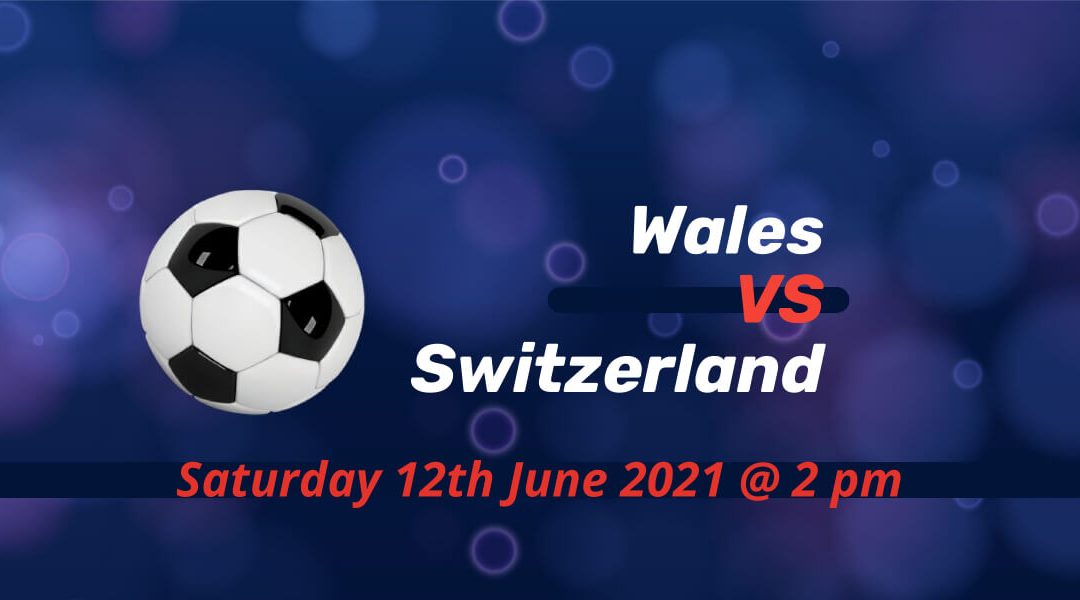 Betting Preview: Wales v Switzerland EURO 2020